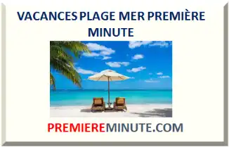 VACANCES PLAGE MER PREMIÈRE MINUTE 2027